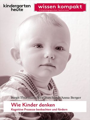 cover image of Wie Kinder denken. Kognitive Prozesse beobachten und fördern